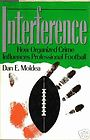 Book cover of "Interference: How Organized Crime Influences Professional Football" by Dan E. Moldea